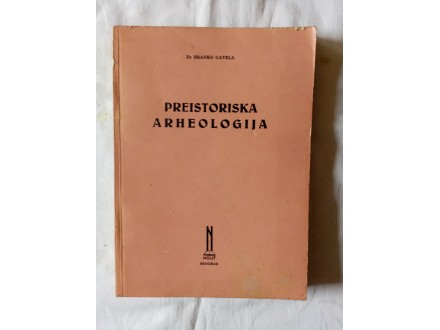 Preistoriska arheologija - Dr Branko Gavela