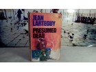 Presumed dead  Jean Larteguy