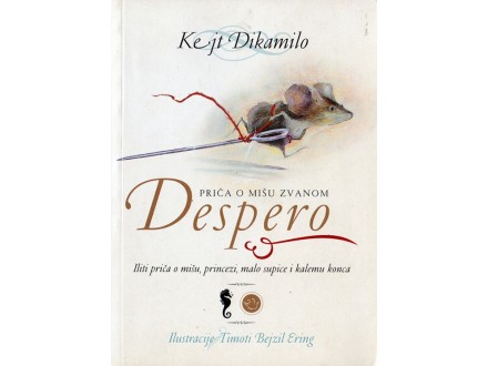 Priča o mišu zvanom Despero - Kejt Dikamilo