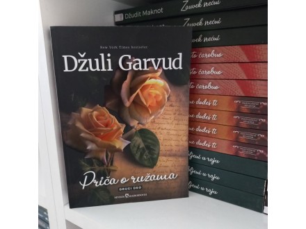 Priča o ružama drugi deo Džuli Garvud