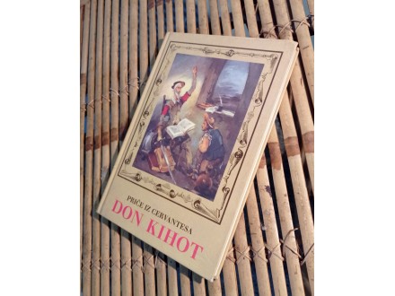 Priče iz Cervantesa - Don Kihot