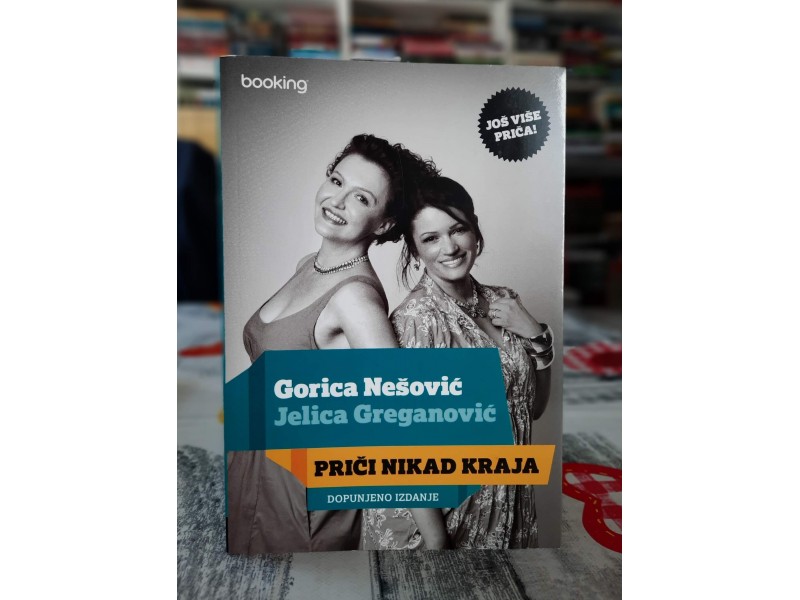 Priči nikad kraja - Gorica Nešović i Jelica Greganović