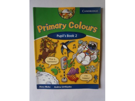 Primary Colours Pupil`s Book 2, Diana Hicks
