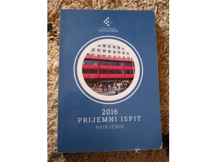 Priručnik za prijemni ispit za Ekonomski fakultet 2016