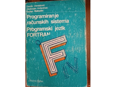 Programiranje računarskih sistema. Prog. jezik FORTRAN