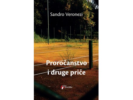 Proročanstvo i druge priče - Sandro Veronezi