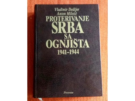 Proterivanje Srba sa ognjišta 1941-44, Dedijer/ Miletić