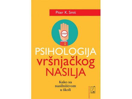 Psihologija vršnjačkog nasilja - Piter K. Smit