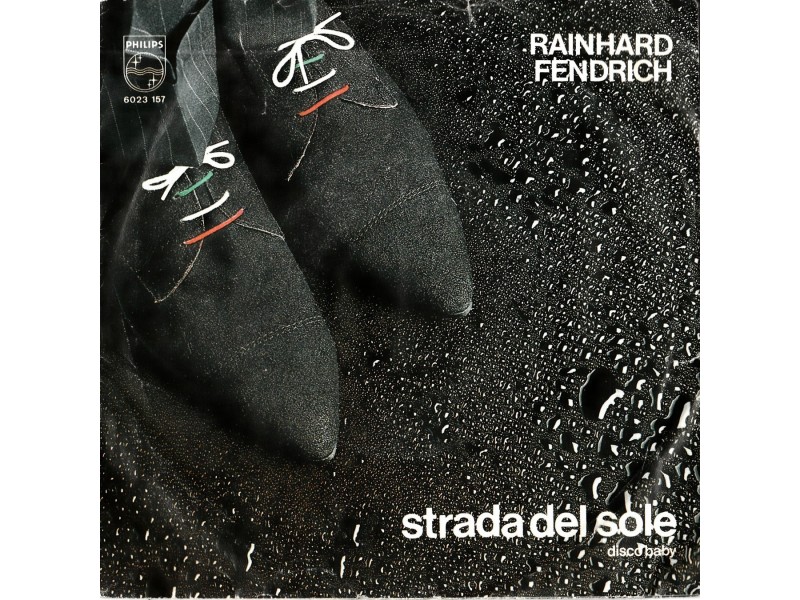 RAINHARD FENDRICH - Strada Del Sole/Disco Baby