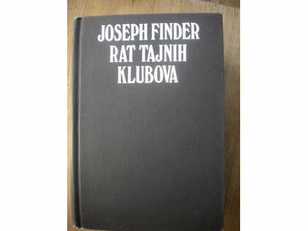 RAT TAJNIH KLUBOVA - JOSEPH FINDER