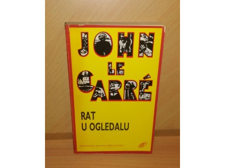 RAT U OGLEDALU - JOHN LE CARRE