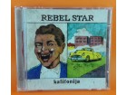 REBEL STAR - KALIFORNIA, CD