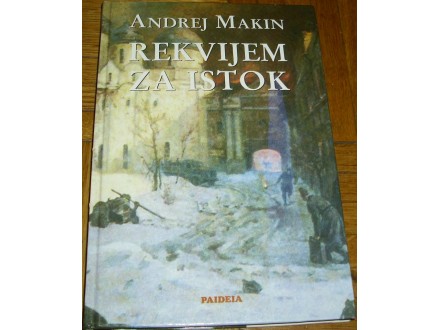 REKVIJEM ZA ISTOK - Andrej Makin