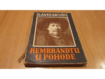 REMBRANDTU U POHODE - Slavko Batušić