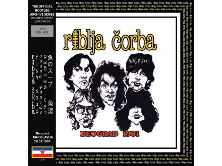RIBLJA ČORBA - BEOGRAD 1981 (official bootleg)