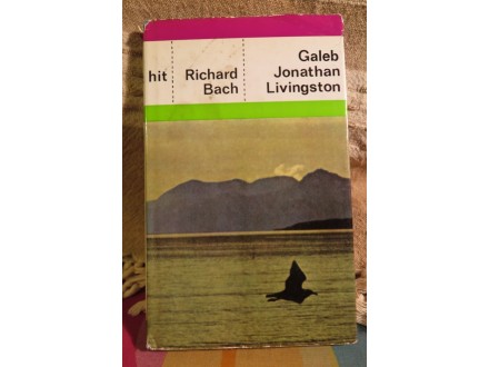 RICHARD BACH / GALEB JONATHAN LIVINGSTON
