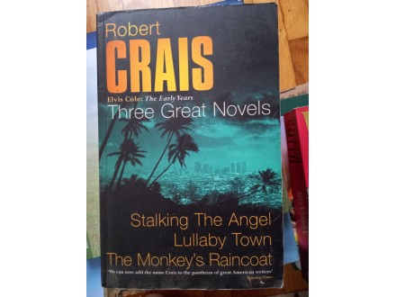 ROBERT CRAIS. Three Great Novels