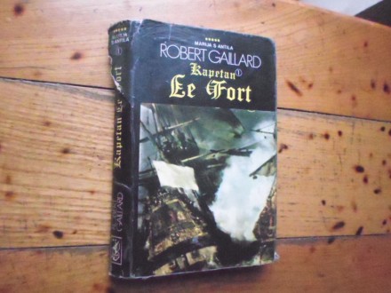 ROBERT GAILLARD - KAPETAN LE FORT I