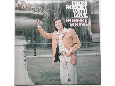 ROBERT YOUNG - From Robert with love