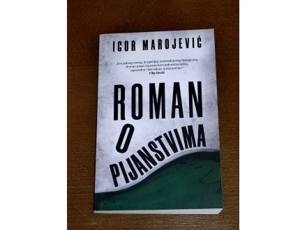 ROMAN O PIJANSTVIMA - Igor Marojević