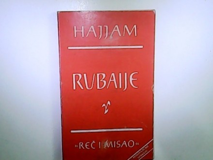 RUBAIJE/ Hajjam - reč i misao -Rad - Bg. 1983