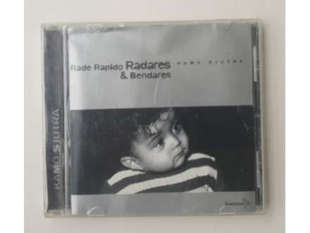 Rade Rapido Radares &;;; Bendares –Kamo sjutra (CD,Komuna)