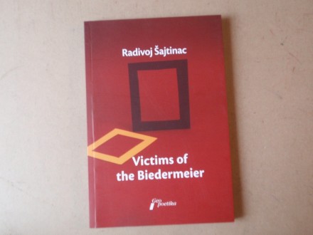 Radivoj Šajtinac - VICTIMS OF THE BIEDERMEIER