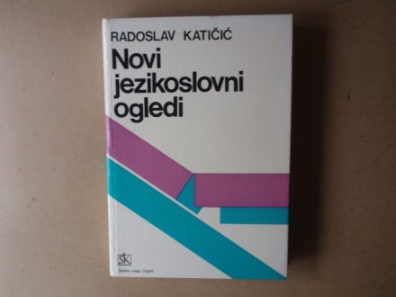 Radoslav Katičić - NOVI JEZIKOSLOVNI OGLEDI