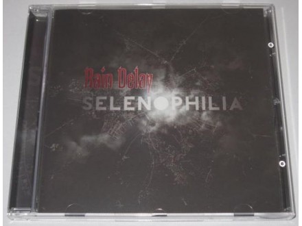 Rain Delay ‎– Selenophilia (CD)