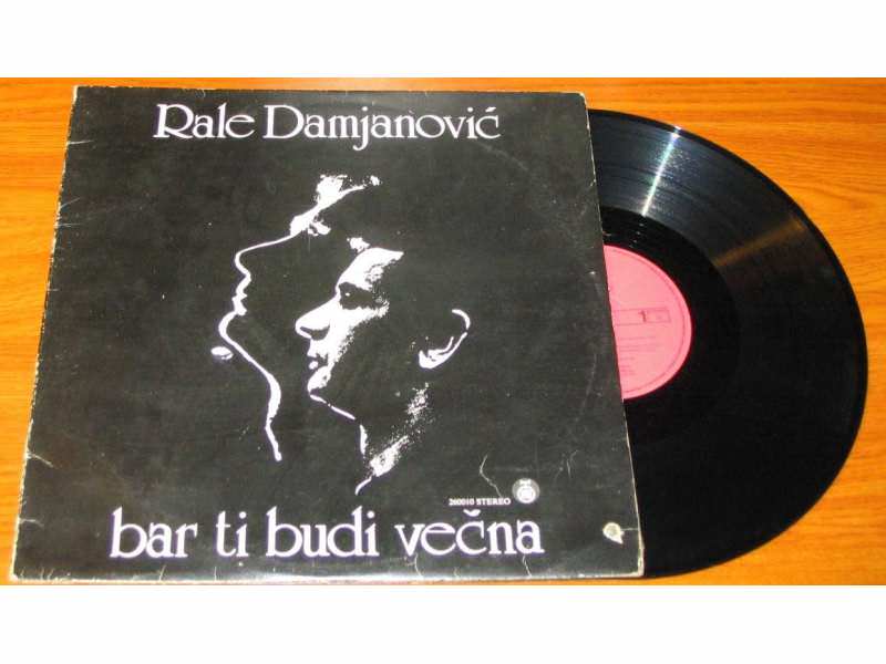 Rale Damjanović - Bar Ti Budi Večna