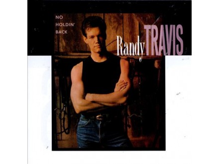 Randy Travis ‎– No Holdin` Back