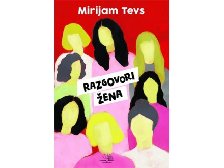 Razgovori žena - Mirijam Tejvs