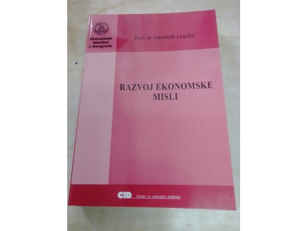 Razvoj ekonomske misli - Prof. dr Miomir Jakšić