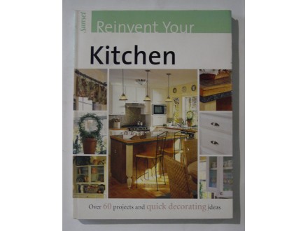 Reinvent your kitchen, Christine E. Barnes