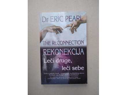 Rekonekcija / Leci druge, leci sebe - Dr. Eric Pearl