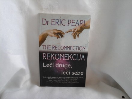 Rekonekcija leči druge leči sebe Eric Pearl NOVO