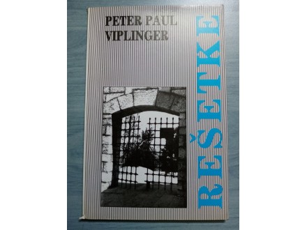 Rešetke - Peter Paul Viplinger