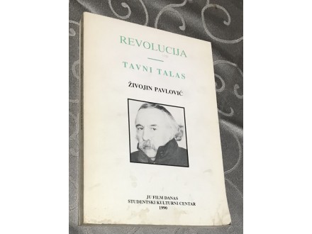 Revolucija-Tavni talas  Živojin Pavlović