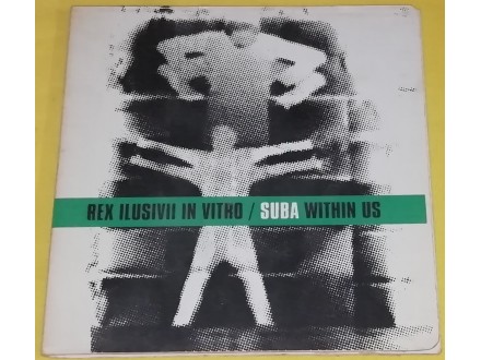 Rex Ilusivii ‎– In Vitro / Suba Within Us