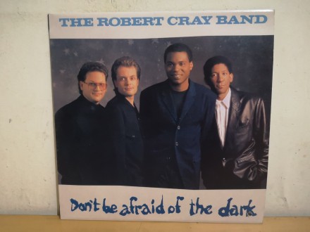 Robert Cray Band:Don`t Be Afraid of The Dark