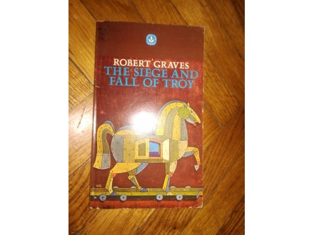 Robert Graves THE SIEGE AND FALL OF TROY