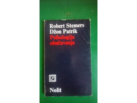 Robert Stemers/Džon Patrik: PSIHOLOGIJA OBUČAVANJA
