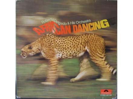 Roberto Delgado &; His Orchestra - African Dancing