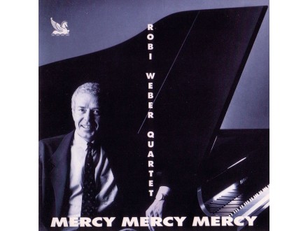 Robi Weber Quartet - Mercy Mercy Mercy