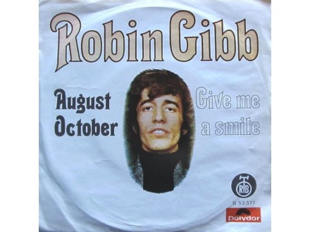 Robin Gibb – August October / Give Me A Smile
