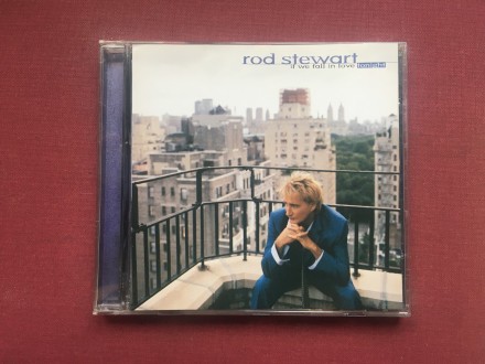 Rod Stewart-IF WE FALL IN LOVE TONIGHT Compilation 1996