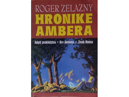 Roger Zelazny: HRONIKE AMBERA 2