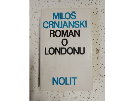 Roman o Londonu i deo - Miloš Crnjanski