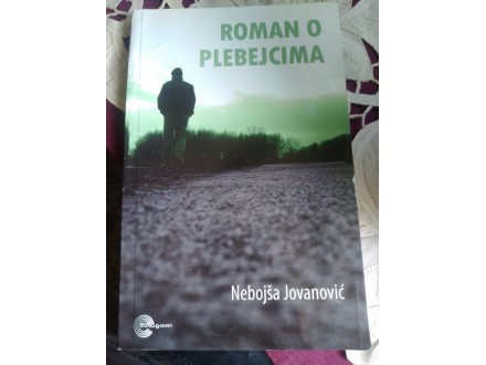 Roman o plebejcima - Nebojša Jovanović