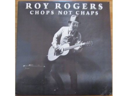 Roy Rogers - Chops Not Chaps